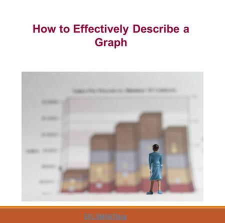 How to Effectively Describe a Graph