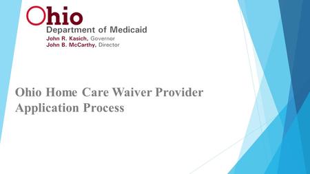 Ohio Home Care Waiver Provider Application Process.