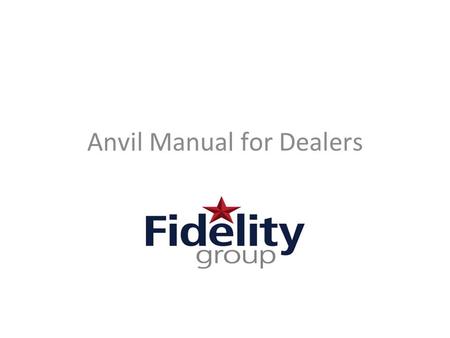 Anvil Manual for Dealers. URL:   1. Creating a contract 2. Adding a customer 3.