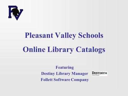 Pleasant Valley Schools Online Library Catalogs