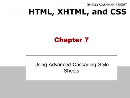 Using Advanced Cascading Style Sheets