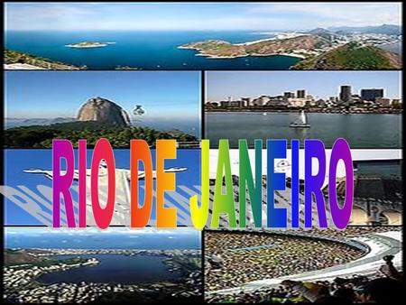 Rio de Janeiro is a big city of Brazil. They have 11 million of population, beachs and the Cristo Redentor.