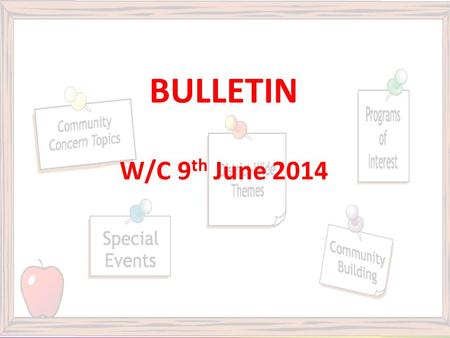 BULLETIN W/C 9 th June 2014. Weds 25th June 2014, 9.30 - 1.40pm (normal timetable for periods 5 & 6) For A-Level and BTEC 1 st year students Progression.