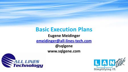 Basic Execution Plans Eugene