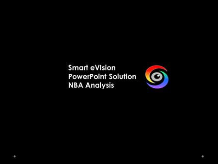 Smart eVIsion PowerPoint Solution NBA Analysis.