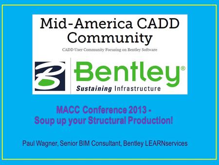 MACC Conference Soup up your Structural Production!