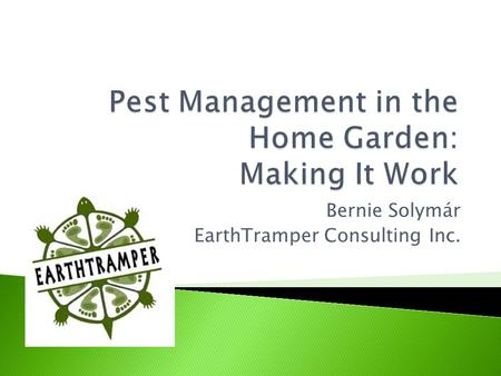 Pest Management in the Home Garden: Making It Work