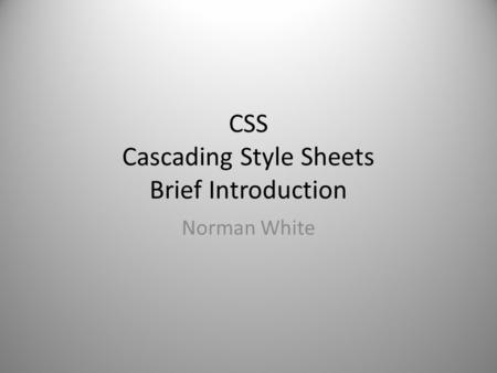CSS Cascading Style Sheets Brief Introduction