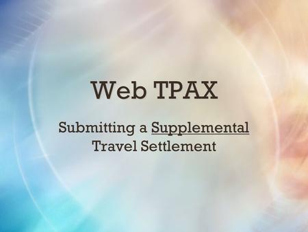Submitting a Supplemental Travel Settlement