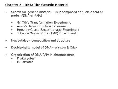Chapter 2 - DNA: The Genetic Material