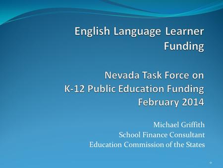 Michael Griffith School Finance Consultant Education Commission of the States 0.