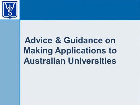 Advice & Guidance on Making Applications to Australian Universities.