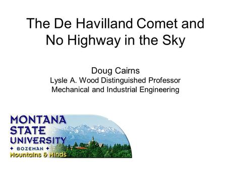 The De Havilland Comet and No Highway in the Sky Doug Cairns Lysle A