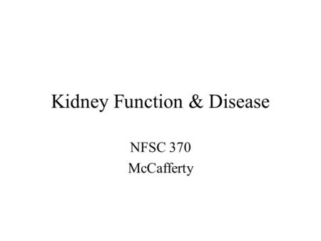 Kidney Function & Disease