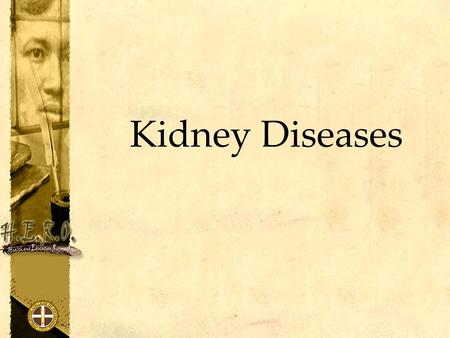 Kidney Diseases.