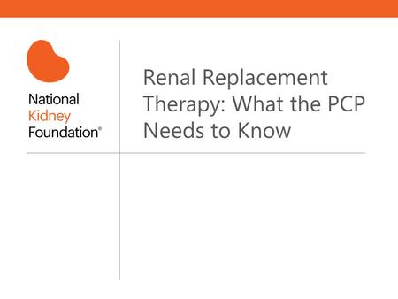 Renal Replacement Therapy: What the PCP Needs to Know.