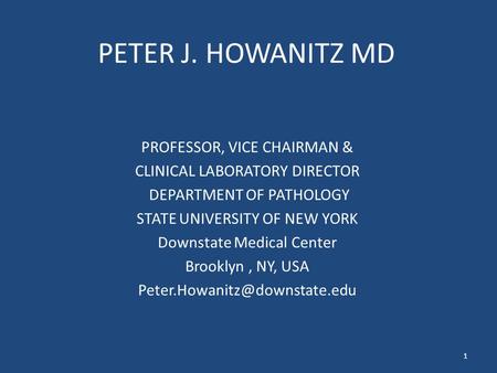 PETER J. HOWANITZ MD PROFESSOR, VICE CHAIRMAN &