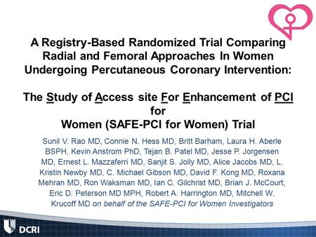 A Registry-Based Randomized Trial Comparing Radial and Femoral Approaches In Women Undergoing Percutaneous Coronary Intervention: The Study of Access site.
