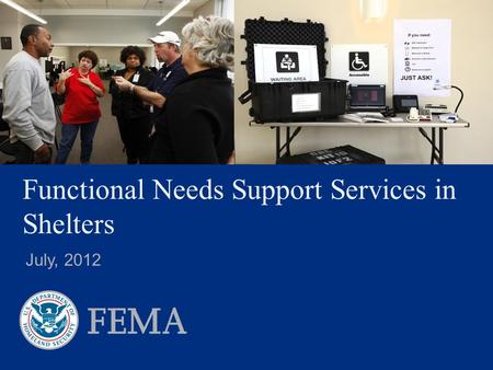 Functional Needs Support Services in Shelters July, 2012.