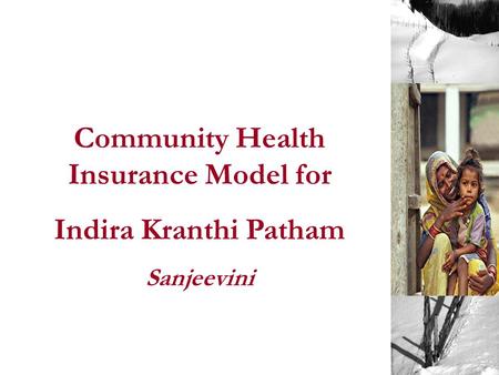 Community Health Insurance Model for Indira Kranthi Patham Sanjeevini.