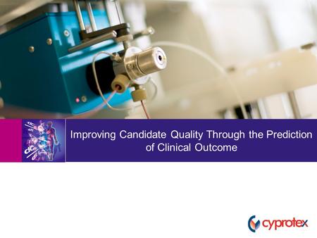 Improving Candidate Quality Through the Prediction of Clinical Outcome.