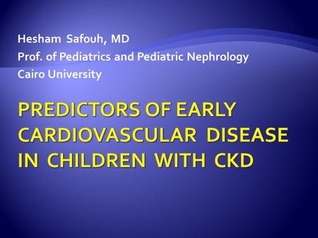 Predictors of Early Cardiovascular Disease in Children with CKD