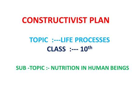 TOPIC :---LIFE PROCESSES CLASS :--- 10th