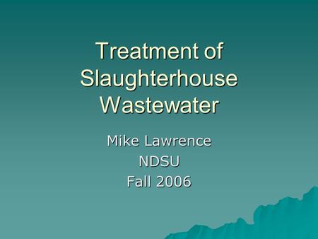 Treatment of Slaughterhouse Wastewater
