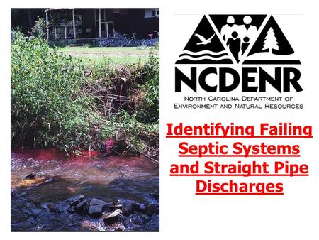 Identifying Failing Septic Systems and Straight Pipe Discharges.