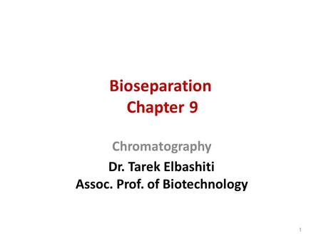 Bioseparation Chapter 9