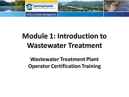 Module 1: Introduction to Wastewater Treatment