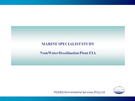 MARINE SPECIALIST STUDY NamWater Desalination Plant EIA PISCES Environmental Services (Pty) Ltd.