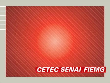 CETEC SENAI Mission: Technological Solutions for the Industry Challenges Total area (m 2 ):114.000 Built area (m 2 ):27.000 Technical depts.:11 Laboratories:54.