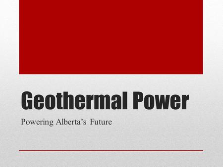 Geothermal Power Powering Alberta’s Future. Geothermal Power Plant.