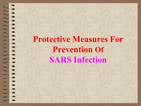 Protective Measures For Prevention Of SARS Infection.