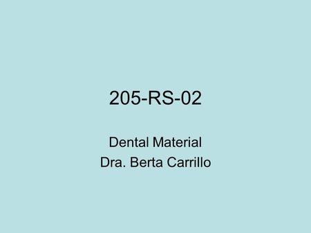 205-RS-02 Dental Material Dra. Berta Carrillo. True-False Questions ___ Workplace injuries are unavoidable in a dental office ___ Microorganisms are present.