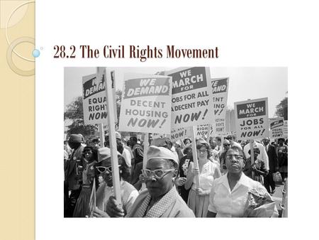 28.2 The Civil Rights Movement