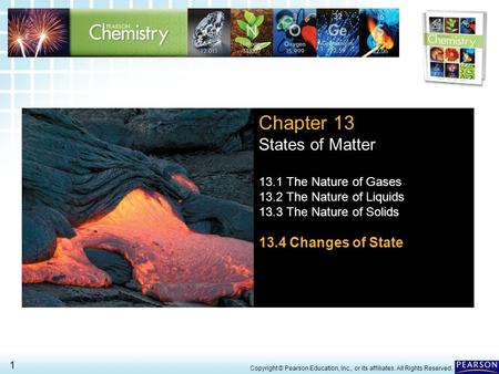 Chapter 13 States of Matter 13.4 Changes of State