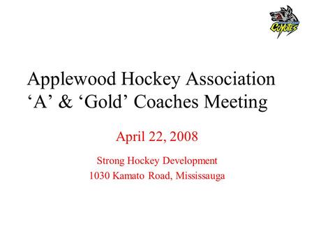 Applewood Hockey Association ‘A’ & ‘Gold’ Coaches Meeting