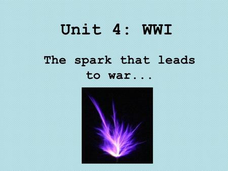 The spark that leads to war...