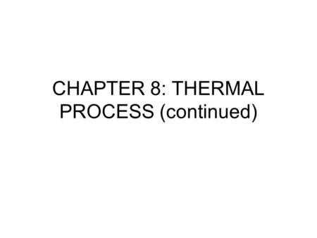 CHAPTER 8: THERMAL PROCESS (continued). Diffusion Process The process of materials move from high concentration regions to low concentration regions,