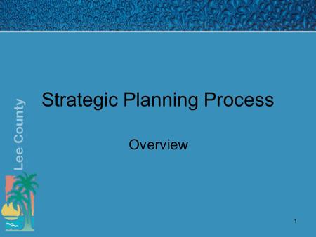 1 Strategic Planning Process Overview. 2 Mission To sustain our quality of life by providing cost effective services to the residents and visitors of.