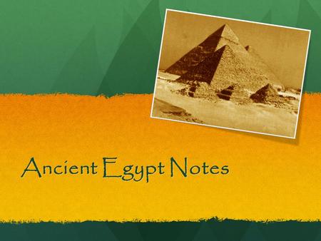 Ancient Egypt Notes.