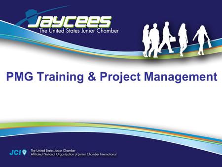 PMG Training & Project Management. What is a PMG and why do we need to use one? A PMG is the acronym for Project Management Guide. It is used in the Jaycee.