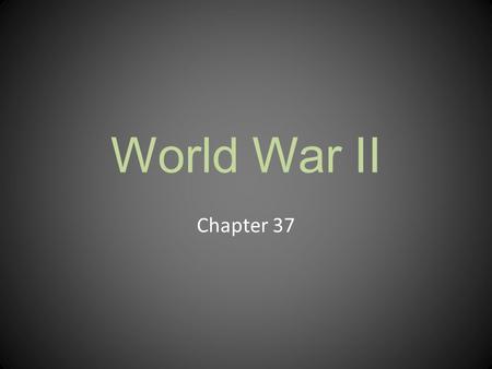 World War II Chapter 37.