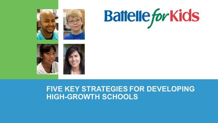 FIVE KEY STRATEGIES FOR DEVELOPING HIGH-GROWTH SCHOOLS.