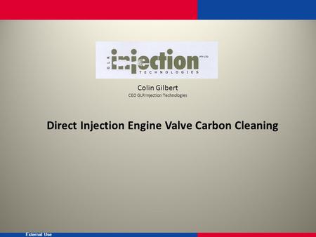 External Use Direct Injection Engine Valve Carbon Cleaning Colin Gilbert CEO GLR Injection Technologies.