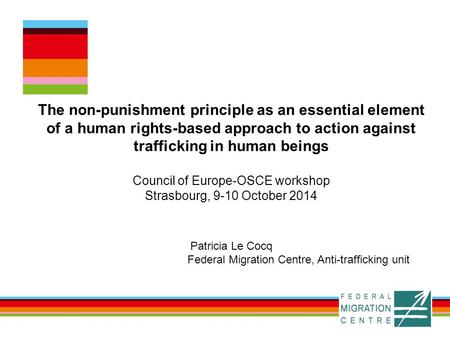 The non-punishment principle as an essential element of a human rights-based approach to action against trafficking in human beings Council of Europe-OSCE.