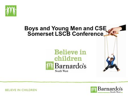Boys and Young Men and CSE Somerset LSCB Conference.