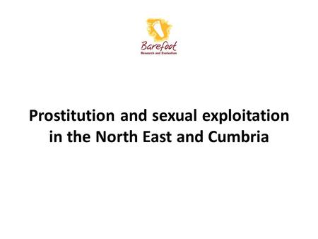 Prostitution and sexual exploitation in the North East and Cumbria.